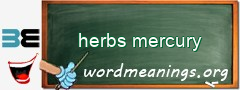 WordMeaning blackboard for herbs mercury